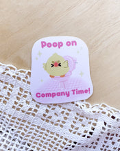 Load image into Gallery viewer, Poop On Company Time Sticker
