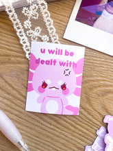 Load image into Gallery viewer, U will be dealt with Sticker
