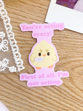 Load image into Gallery viewer, Acting Crazy Sticker
