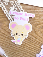 Load image into Gallery viewer, I came here to fart Sticker
