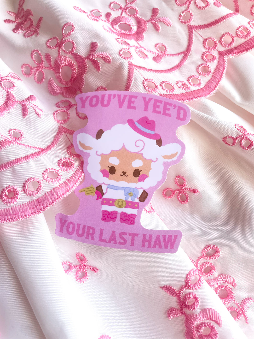 Yee'd Last Haw Sticker