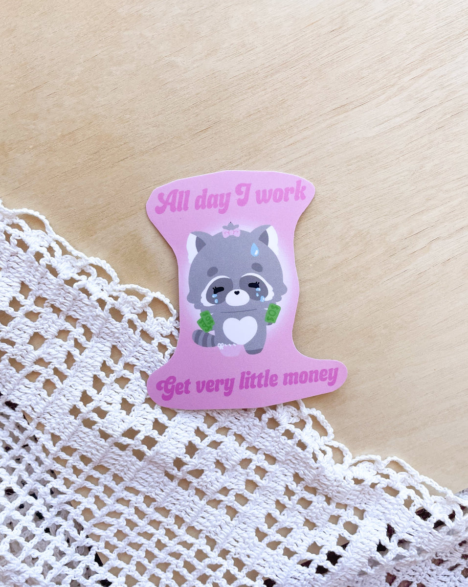 All Day I Work Sticker – BasuraGang