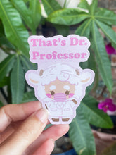 Load image into Gallery viewer, Dr. Professor Sticker
