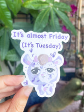 Load image into Gallery viewer, It&#39;s almost Friday Sticker
