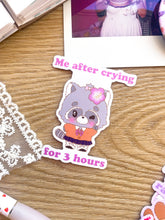 Load image into Gallery viewer, Me After Crying Sticker
